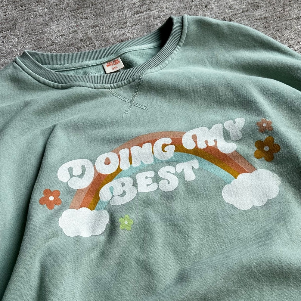 Doing my best sweatshirt
